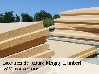 Isolation de toiture  magny-lambert-21450 WM couverture